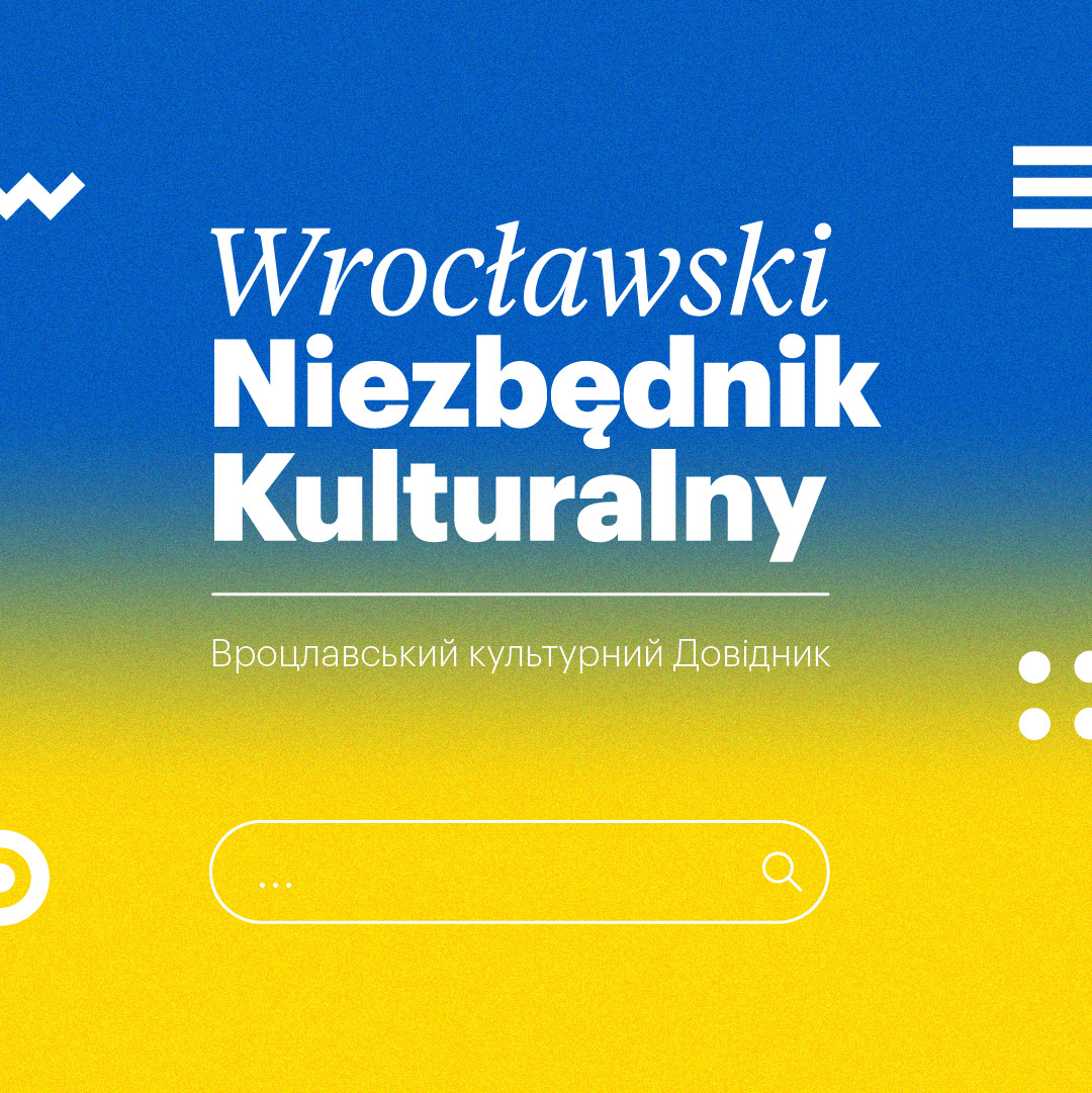 Wrocławska kultura dla Ukrainy – sprawdź kalendarium wydarzeń